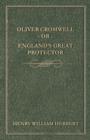 Oliver Cromwell - Or - England's Great Protector - Book