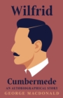 Wilfrid Cumbermede - An Autobiographical Story - Book
