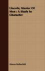 Lincoln, Master Of Men : A Study In Character - Book