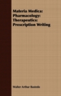 Materia Medica : Pharmacology: Therapeutics: Prescription Writing - Book