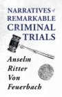 Narratives Of Remarkable Criminal Trials - Book