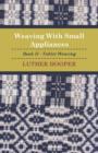 Weaving With Small Appliances - Book II - Tablet Weaving - Book