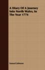 A Diary Of A Journey Into North Wales, In The Year 1774 - Book