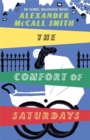 The Comfort of Saturdays : An Isabel Dalhousie Novel - Book