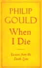 When I Die : Lessons from the Death Zone - Book