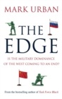 The Edge : Is the Military Dominance of the West Coming to an End? - Book