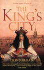 The King's City : London under Charles II: A city that transformed a nation   and created modern Britain - eBook