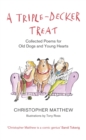 A Triple-Decker Treat : Collected Poems for Old Dogs and Young Hearts - eBook