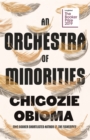 An Orchestra of Minorities : Shortlisted for the Booker Prize 2019 - Book