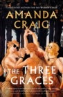The Three Graces : 'The book everybody should be reading this summer' Andrew O'Hagan - eBook