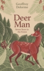 Deer Man : Seven Years of Living in the Forest - Book