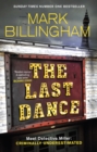 The Last Dance : A Detective Miller case - the first new Billingham series in 20 years - Book