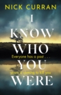 I Know Who You Were : Everyone has a past. . . yours is coming to kill you - Book