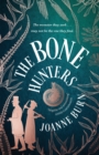 The Bone Hunters : 'An engrossing tale of a woman striving for the recognition she deserves' SUNDAY TIMES - Book