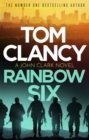 Rainbow Six : The unputdownable thriller that inspired one of the most popular videogames ever created - eBook