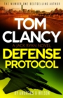Tom Clancy Defense Protocol : The latest Jack Ryan action-packed bestseller - Book