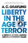Liberty in the Age of Terror : A Defence of Civil Liberties and Enlightenment Values - Book