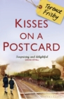 Kisses on a Postcard : A Tale of Wartime Childhood - eBook