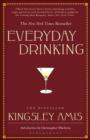 Everyday Drinking : The Distilled Kingsley Amis - Book