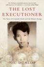 The Lost Executioner : The Story of Comrade Duch and the Khmer Rouge - Book
