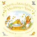 When the World Was Waiting for You - Book