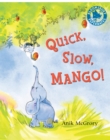 Quick, Slow, Mango! - Book