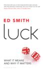 Luck : What it Means and Why it Matters - eBook