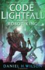 Code Lightfall and the Robot King - eBook