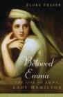 Beloved Emma : The Life of Emma, Lady Hamilton - eBook