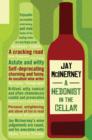 A Hedonist in the Cellar : Adventures in Wine - eBook