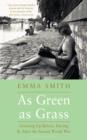 As Green as Grass : Growing Up Before, During & After the Second World War - eBook