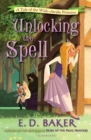 Unlocking the Spell : A Tale of the Wide-Awake Princess - Book