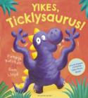 Yikes, Ticklysaurus! - Book