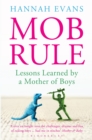 MOB Rule : Lessons Learned by a Mother Of Boys - Book