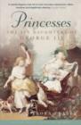 Princesses : The Six Daughters of George III - Book