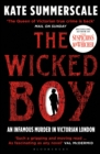 The Wicked Boy : Shortlisted for the Cwa Gold Dagger for Non-Fiction 2017 - eBook