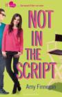 Not in the Script : An If Only novel - eBook