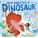 Never Dance With a Dinosaur - Book