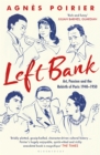 Left Bank : Art, Passion and the Rebirth of Paris 1940–1950 - eBook