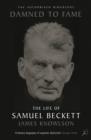 Damned to Fame: the Life of Samuel Beckett - eBook