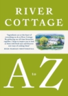 River Cottage A to Z : Our Favourite Ingredients, & How to Cook Them - eBook
