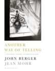 Another Way of Telling : A Possible Theory of Photography - Book