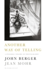 Another Way of Telling : A Possible Theory of Photography - eBook