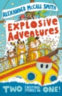 Alexander McCall Smith's Explosive Adventures - Book