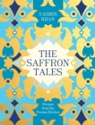 The Saffron Tales : Recipes from the Persian Kitchen - Book