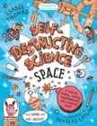 Self-Destructing Science: Space - Book