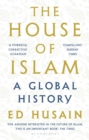 The House of Islam : A Global History - eBook