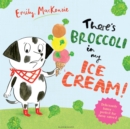 There s Broccoli in my Ice Cream! - eBook