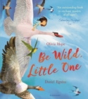 Be Wild, Little One - Book