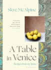 A Table in Venice : Recipes from My Home - eBook